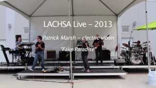 Patrick Marsh - "Fake Paradise" LACHSA Live 2013