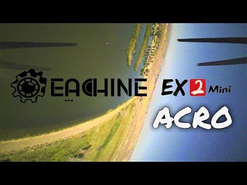 Eachine EX2mini Acro Mode FPV Flight and Test with AKK A5 AIO VTX - UC9l2p3EeqAQxO0e-NaZPCpA