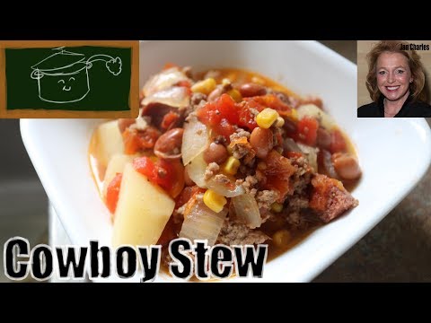 How to Make Rich, Satisfying, Hearty Cowboy Stew - Delicious and Nutritious!