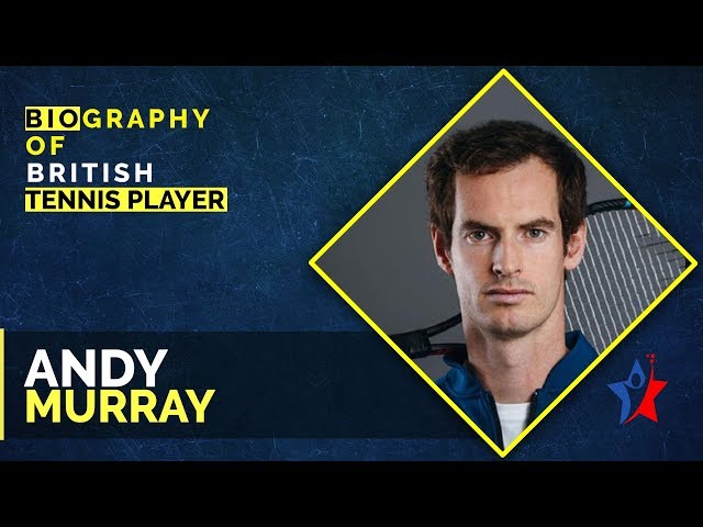 How Old Is Andy Murray, Tennis Player?