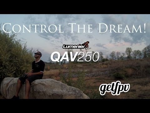 QAV250 FPV Video (Control the Dream) - UCkucB41SgYGTLe-_z-I4MJw