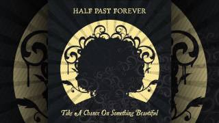 Half Past Forever - Transcendental