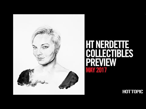 HT Nerdette Collectibles Preview - May 2017 - UCTEq5A8x1dZwt5SEYEN58Uw