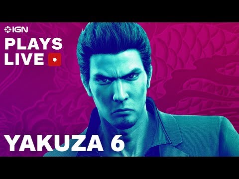 Yakuza 6: Launch Day Livestream - IGN Plays Live - UCKy1dAqELo0zrOtPkf0eTMw