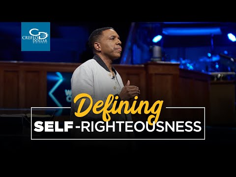 Defining Self Righteousness - Wednesday Service