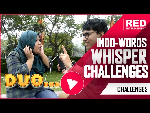 THE WHISPER CHALLENGES - INDONESIAN WORDS EDITION
