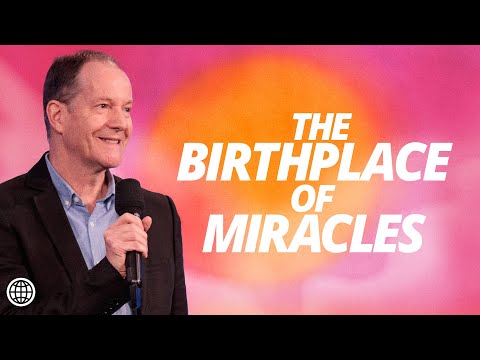 The Birthplace Of Miracles  Robert Fergusson  Hillsong Church Online