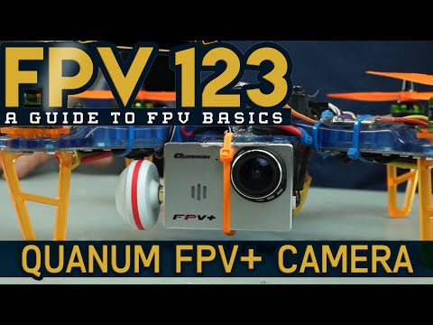 FPV 123 - How to FPV- Episode 7 - Quanum FPV+ Camera - UCkNMDHVq-_6aJEh2uRBbRmw