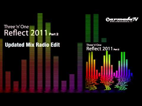 Three 'N One - Reflect (Updated Mix Radio Edit) - UCGZXYc32ri4D0gSLPf2pZXQ