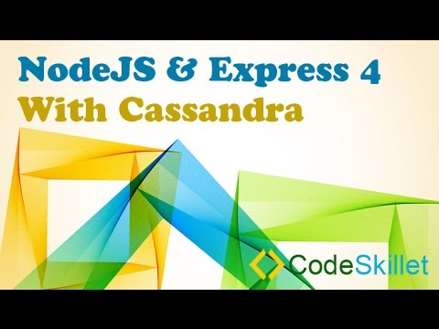 NodeJS & Express 4 With Cassandra - Part 1 - UC29ju8bIPH5as8OGnQzwJyA