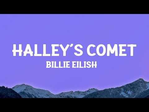 Billie Eilish - Halley’s Comet (Lyrics)