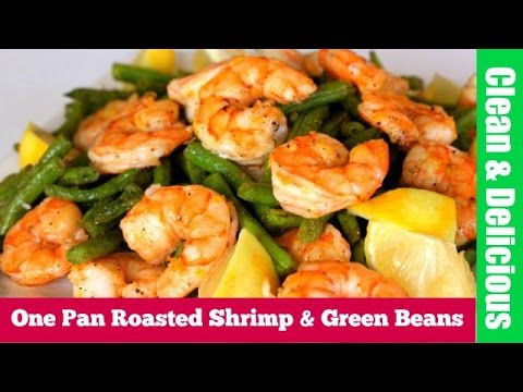 One Pan Shrimp + Green Beans Recipe | Clean & Delicious - UCj0V0aG4LcdHmdPJ7aTtSCQ