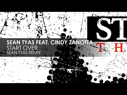 Sean Tyas featuring Cindy Zanotta - Start Over (Sean Tyas Remix) - UCvYuEpgW5JEUuAy4sNzdDFQ