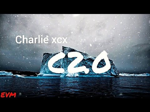 Charli XCX - C2.0 (LYRICS) #charlixcx #c20 #newhits #lyrics