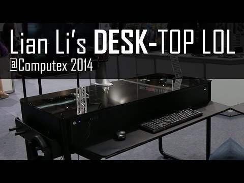 Desk Chassis from Lian Li! - Computex 2014 - UCJ1rSlahM7TYWGxEscL0g7Q