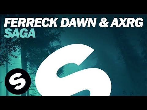 Ferreck Dawn & AXRG - Saga - UCpDJl2EmP7Oh90Vylx0dZtA