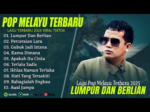 LUMPUR DAN BERLIAN (LIRIK) FULL ALBUM TERBAIK (MIX) PERCERAIAN LARA - LAGU POP MELAYU TERBARU 2025