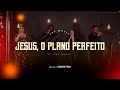 IEP MUSIC - JESUS, O PLANO PERFEITO (Ao Vivo)