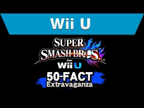 Wii U - Super Smash Bros. for Wii U 50-Fact Extravaganza - UCGIY_O-8vW4rfX98KlMkvRg