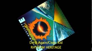 Rhythm Heritage - DO IT AGAIN / CISCO KID