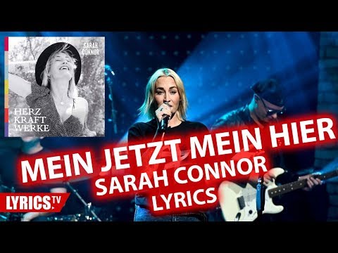 Mein Jetzt mein Hier LYRICS | Sarah Connor | Lyric & Songtext | aus dem Album Herz Kraft Werke