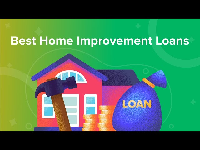 What Type of Loan is Best for Home Improvements?