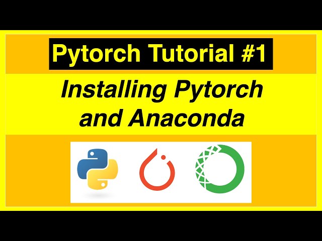 Pytorch for Anaconda – The Ultimate Guide