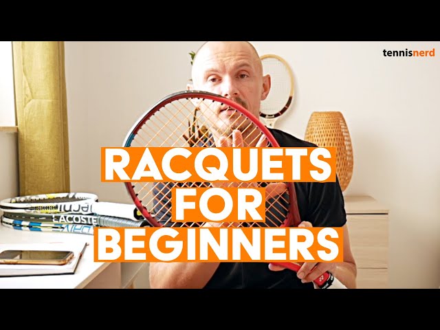 How to Pick a Tennis Racquet for Beginners