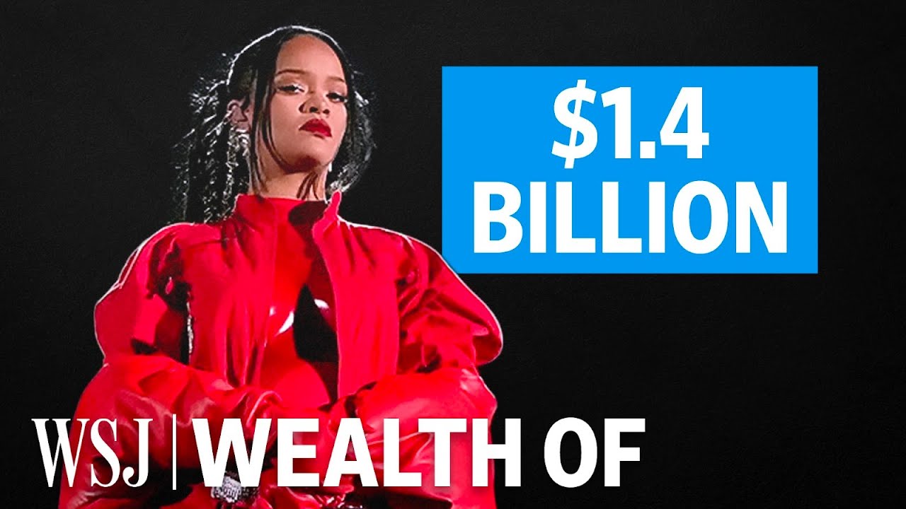 Rihanna’s Wealth: Breaking Down Her $1.4 Billion Business Empire | WSJ