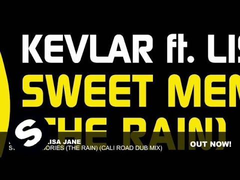 Kevlar ft Lisa Jane - Sweet Memories (The Rain) (Cali Road Dub Mix) - UCpDJl2EmP7Oh90Vylx0dZtA