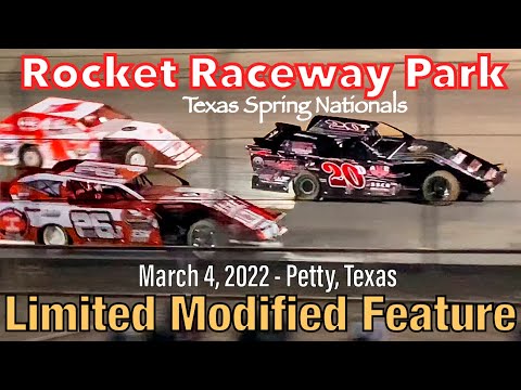 Rocket Raceway Park - Limited Modified Feature - Texas Spring Nationals - March 4, 2022 - Petty, TX - dirt track racing video image