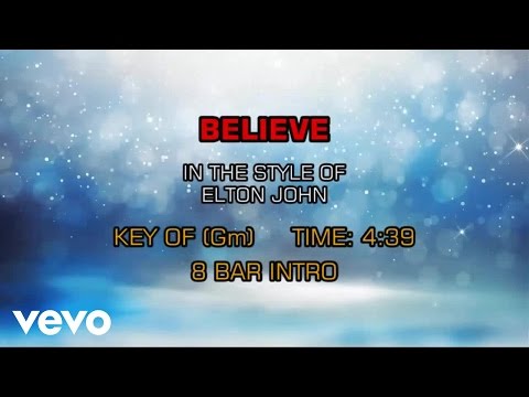 Elton John - Believe (Karaoke) - UCQHthJbbEt6osR39NsST13g