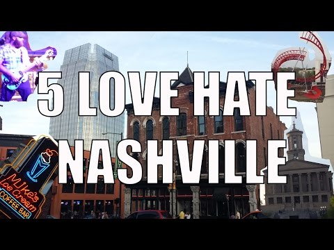 Visit Nashville - 5 Things You Will Love & Hate About Nashville, TN - UCFr3sz2t3bDp6Cux08B93KQ