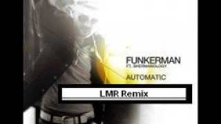 Funkerman Feat. Shermanology - Automatic (LMR Remix)
