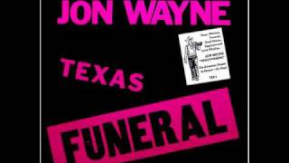Jon Wayne - Texas Funeral (1985)