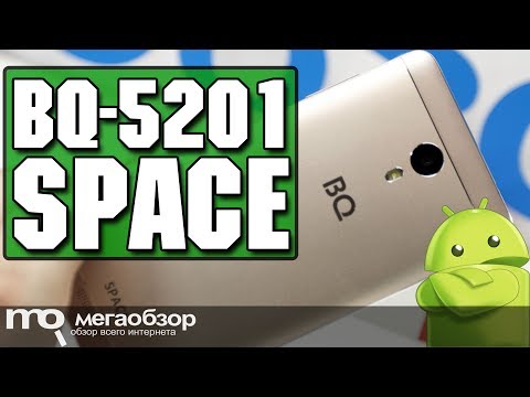 BQ Mobile BQ-5201 Space обзор смартфона - UCrIAe-6StIHo6bikT0trNQw