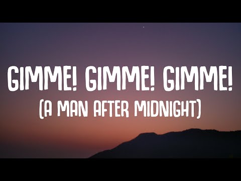 ABBA - Gimme! Gimme! Gimme! (A Man After Midnight) [Lyrics]