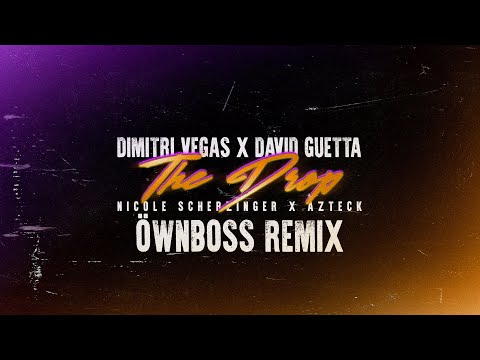 Dimitri Vegas x David Guetta x Nicole Scherzinger ft. Azteck - The Drop [Öwnboss Remix] (Visualizer)