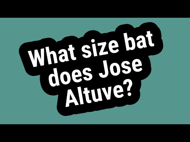 What Size Bat Does Jose Altuve Use?