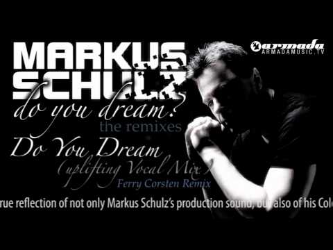 Markus Schulz - Do You Dream (Ferry Corsten Remix) - UCGZXYc32ri4D0gSLPf2pZXQ