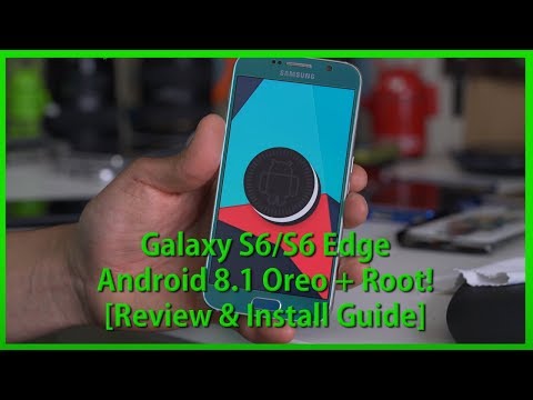 Galaxy S6/S6 Edge Android 8.1 Oreo + Root! [Review & Install Guide] - UCRAxVOVt3sasdcxW343eg_A