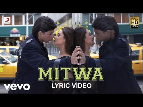 Mitwa Lyric - Kabhi Alvida Naa Kehna | Shah Rukh Khan | Rani Mukherjee - UC3MLnJtqc_phABBriLRhtgQ