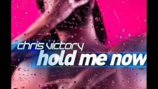 Chris Victory - Hold Me Now (Godlike Music Port Remix Edit).wmv