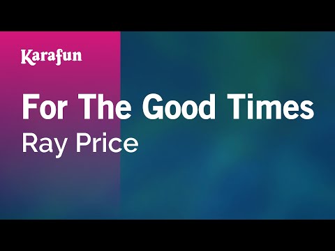 Karaoke For The Good Times - Ray Price * - UCbqcG1rdt9LMwOJN4PyGTKg