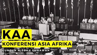 KAA - Sejarah Singkat Konfrensi Asia Afrika