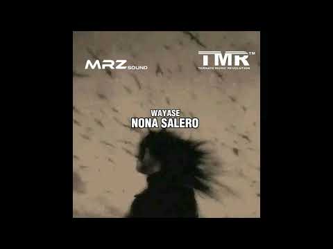 NRZL TMR - MRZ SOUND - WAYASE NONA SALERO