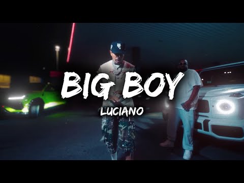 LUCIANO - Big Boy [LYRICS]