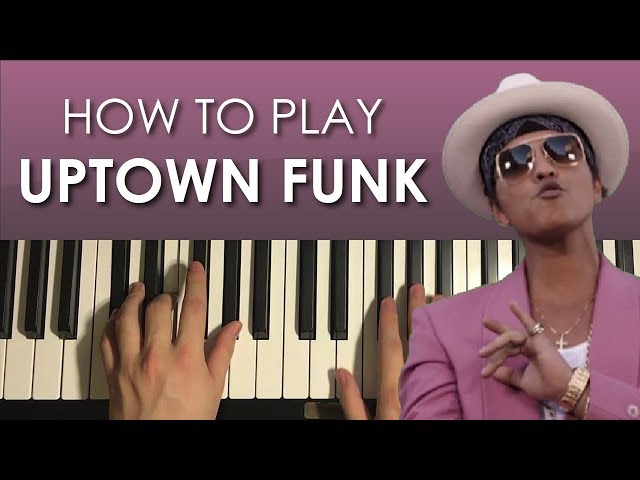 How to Play Uptown Funk by Mark Ronson on Piano
