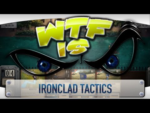 ► WTF Is... - Ironclad Tactics ? - UCy1Ms_5qBTawC-k7PVjHXKQ