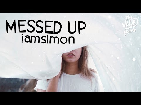 iamsimon - Messed Up (Lyric Video) - UCxH0sQJKG6Aq9-vFIPnDZ2A